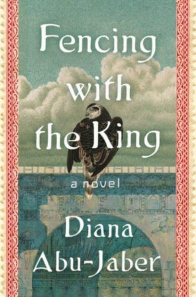 Fencing with the King : A Novel
