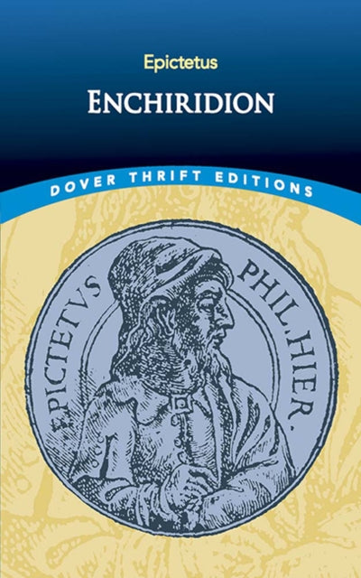 Enchiridion by Epictetus, a Dover Thrift Edition.