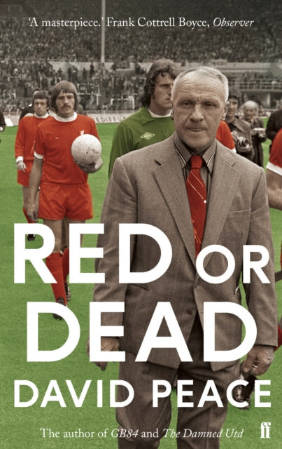Book cover for Red or Dead by David Peace featuring a man in a suit and footballers.