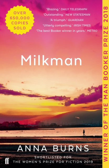 Milkman by Anna Burns, a novel about an unwanted admirer.