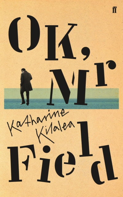 Book cover for OK, Mr Field by Katharine Kilalea.