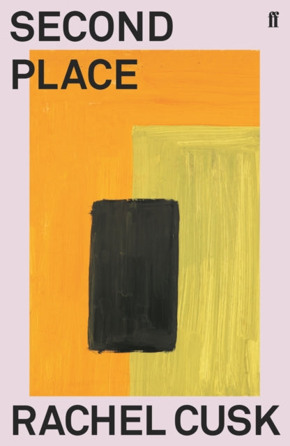 Book cover for "Second Place" by Rachel Cusk with abstract art.