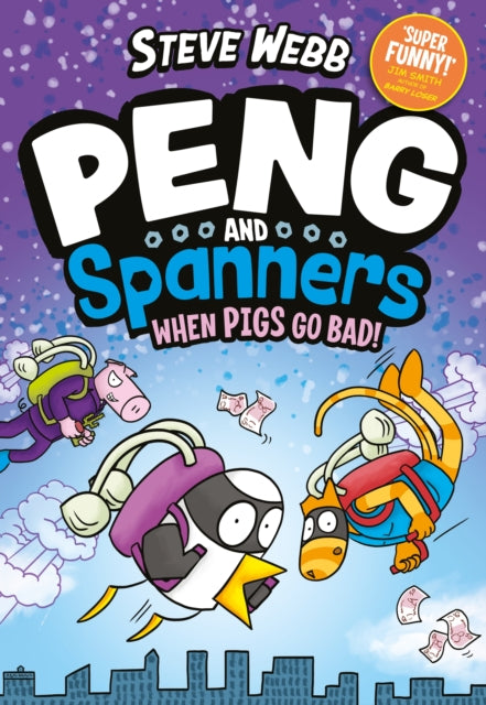 Peng and Spanners: When Pigs Go Bad! book cover with cartoon pigs and penguins.
