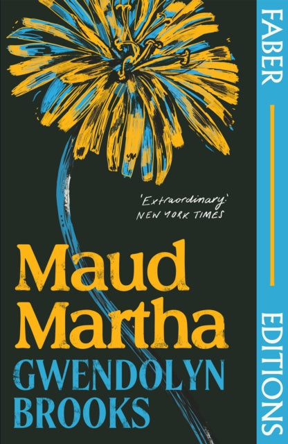 Maud Martha (Faber Editions) book cover with a yellow and blue flower illustration.