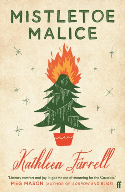 Mistletoe Malice : 'Christmas literary comfort and joy' (Meg Mason, author of Sorrow and Bliss)