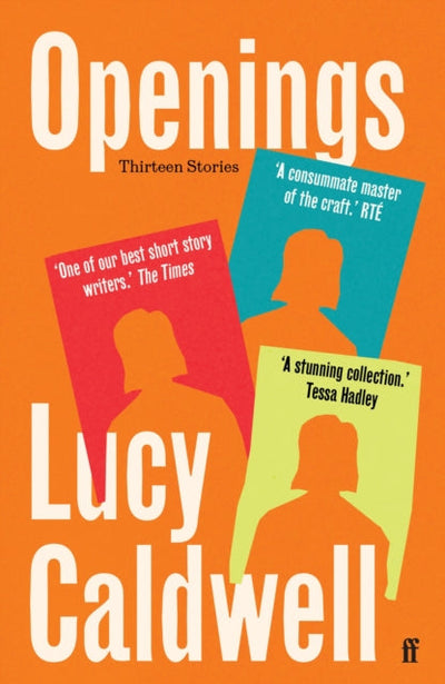 Openings : 'A stunning collection.' TESSA HADLEY