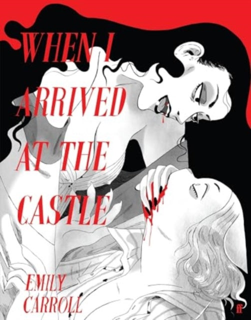 Book cover for "When I Arrived At The Castle" by Emily Carroll.