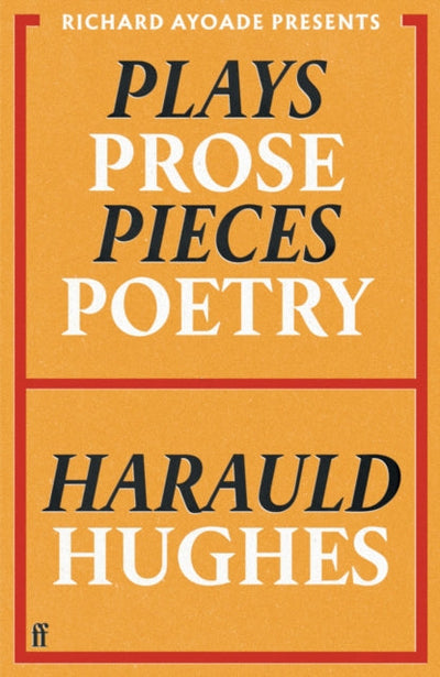 Plays, Prose, Pieces, Poetry : presented by Richard Ayoade