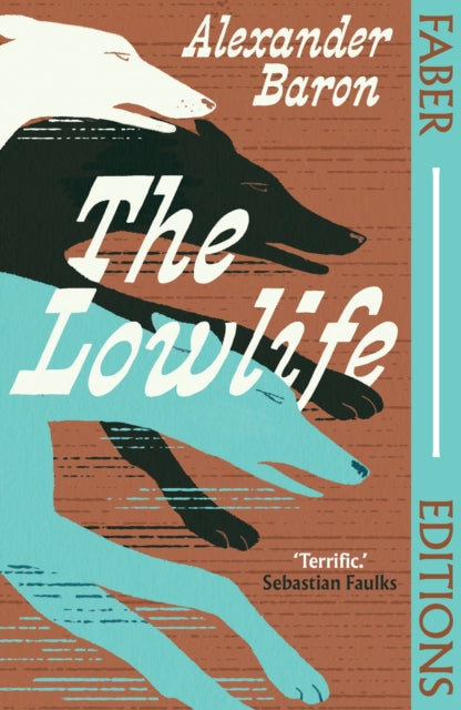 The Lowlife by Alexander Baron book cover with three stylized dogs.