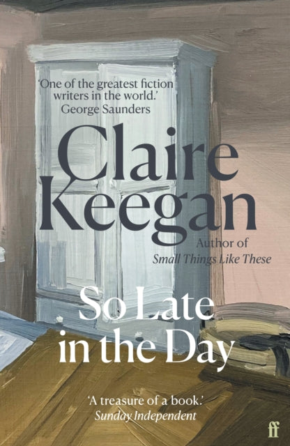 So Late in the Day by Claire Keegan book cover.
