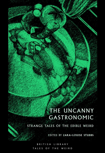 The Uncanny Gastronomic book cover with a green, sketchy illustration.