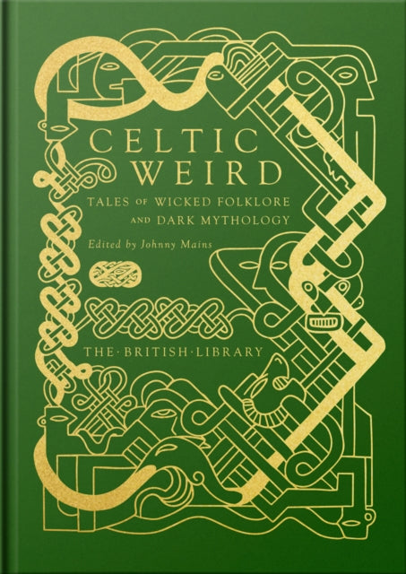 A green book cover with gold Celtic knotwork and the title Celtic Weird.