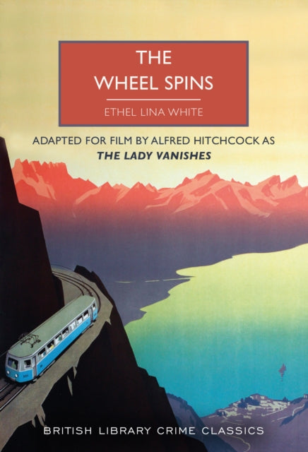 Book cover for The Wheel Spins, featuring a train on a mountain track.