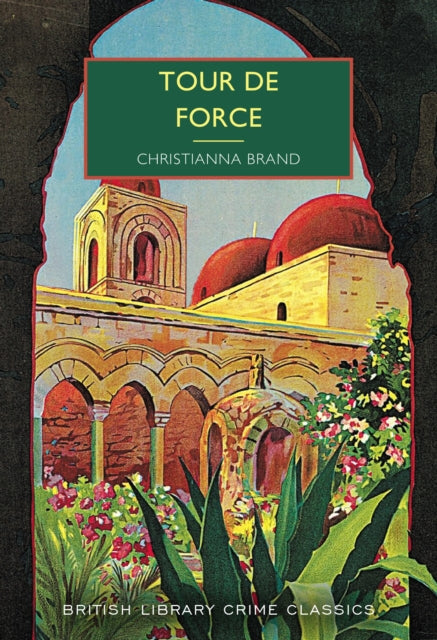 Tour de Force by Christianna Brand, British Library Crime Classics.