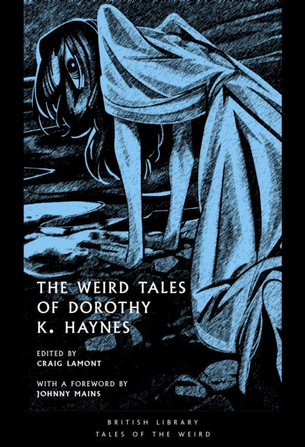 Book cover for "The Weird Tales of Dorothy K. Haynes" with a blue illustration.