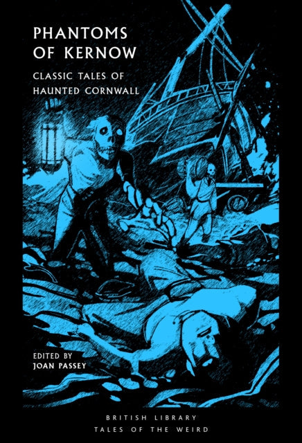Phantoms of Kernow book cover with a blue and black illustration of skeletons and a shipwreck.
