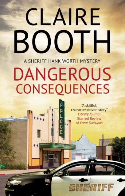 Dangerous Consequences book cover featuring a sheriff's car and a vintage theater.