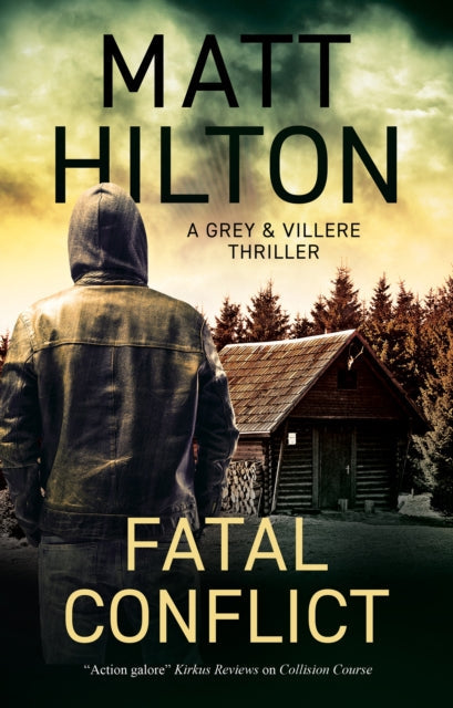 Fatal Conflict book cover with a man in a hooded jacket facing a cabin.