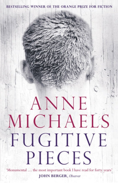 Fugitive Pieces : Winner of the Orange Prize for Fiction