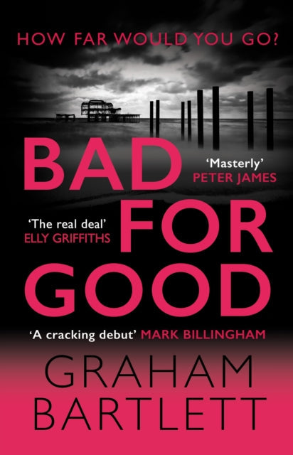 Bad for Good book cover with a pier and dark clouds.