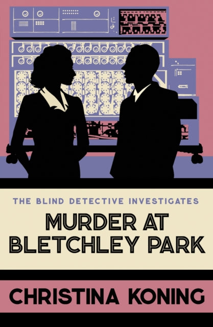 Book cover for Murder at Bletchley Park by Christina Koning.