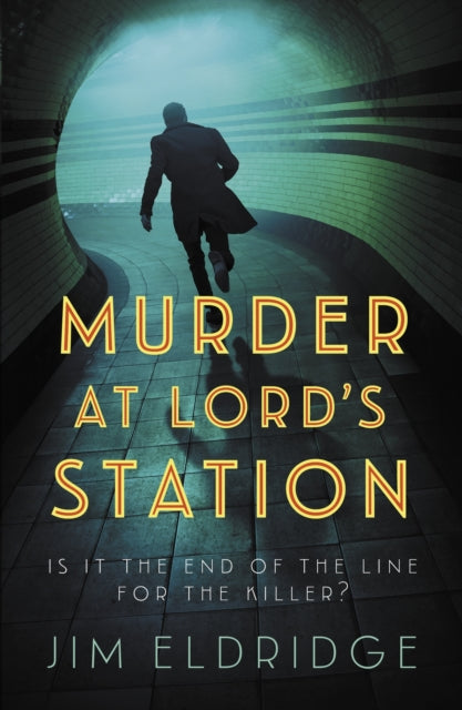 Murder at Lord's Station book cover with a man running in a tunnel.