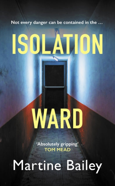 Book cover for "Isolation Ward" by Martine Bailey.
