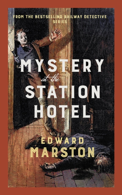 Book cover for "Mystery at the Station Hotel" showing a man with a lantern and a body on the floor.