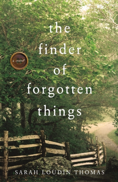 The Finder of Forgotten Things book cover with trees and a fence.