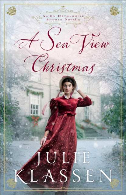 Book cover for A Sea View Christmas by Julie Klassen.