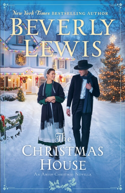 Book cover for The Christmas House by Beverly Lewis, featuring a couple in Amish attire.