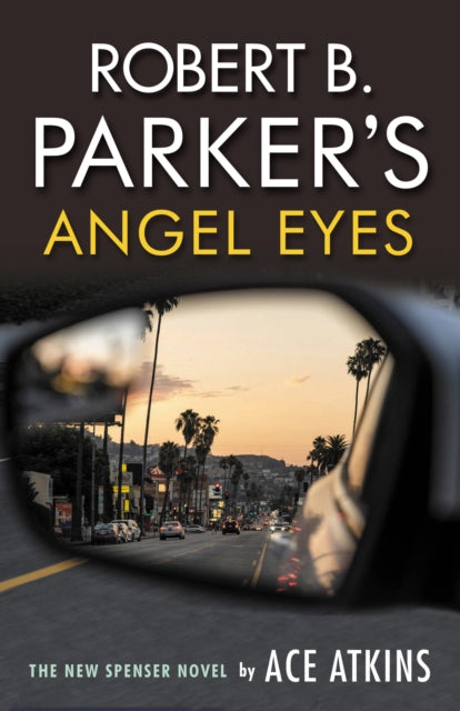 Robert B. Parker's Angel Eyes book cover featuring a car's side mirror reflecting a street scene.