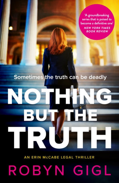 Nothing but the Truth : A New York Times 'Best Crime Book of 2024'