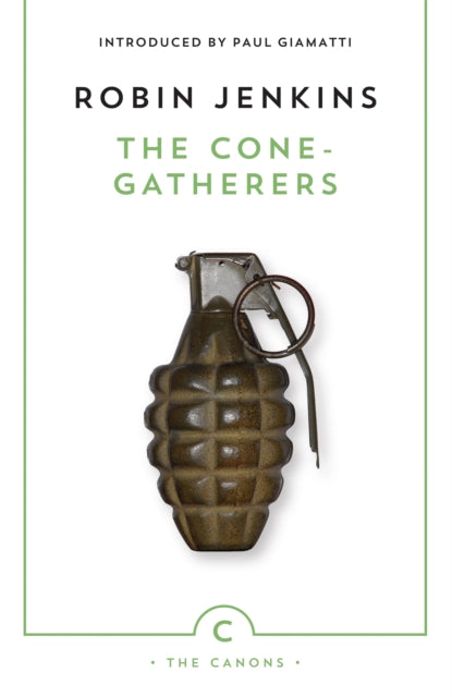 Book cover for The Cone-Gatherers by Robin Jenkins featuring a hand grenade.