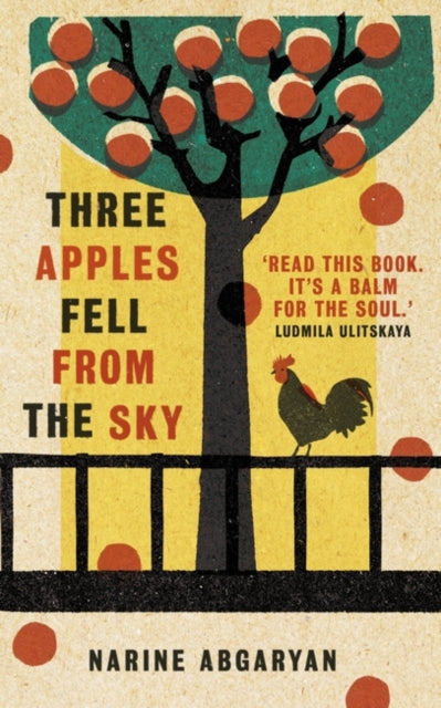 Three Apples Fell from the Sky : The International Bestseller