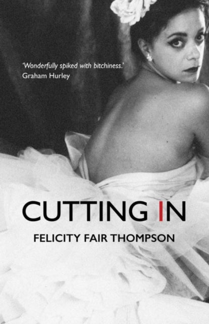 Book cover for "Cutting In" by Felicity Fair Thompson.