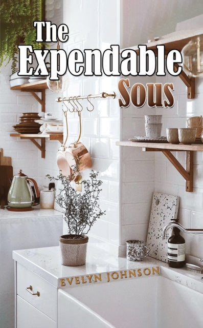 The Expendable Sous book cover with kitchen background.