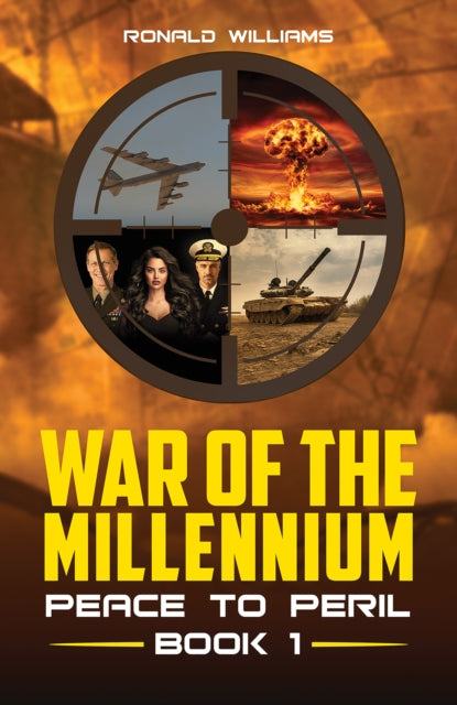Book cover for "War of the Millennium: Peace to Peril - Book 1" featuring military imagery.
