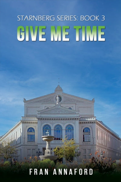 Starnberg Series: Book 3 â€“ Give Me Time