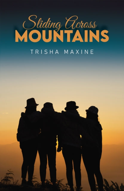 Book cover for "Sliding Across Mountains" featuring a sunset over mountains and silhouettes of four friends.