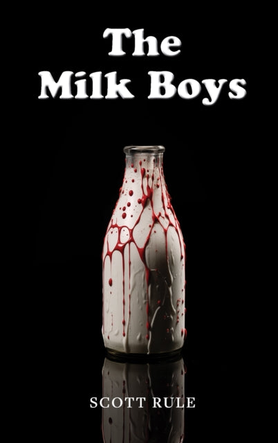The Milk Boys book cover with a bottle of milk splattered with red liquid.