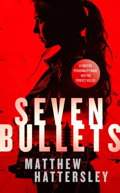 Book cover for "Seven Bullets" by Matthew Hattersley featuring a silhouette of a woman against a red background.