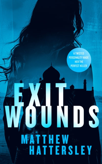 Book cover for Exit Wounds by Matthew Hattersley, featuring a silhouette of a woman and a building.