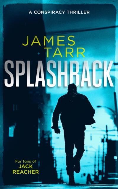 Splashback: A Conspiracy Thriller book cover with a silhouetted man running.