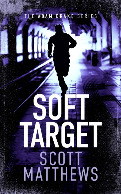 Book cover for Soft Target, a thriller by Scott Matthews.