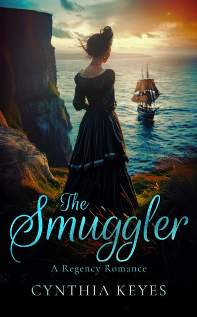 Book cover for The Smuggler, a Regency romance by Cynthia Keyes.