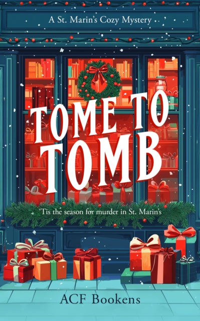 Book cover for "Tome To Tomb" featuring a snowy bookstore window display with gifts.