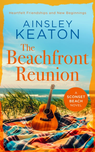 The Beachfront Reunion : A Sconset Beach novelÂ 