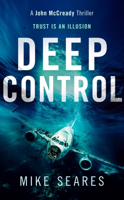 Book cover for "Deep Control" by Mike Seares, featuring a submerged airplane.