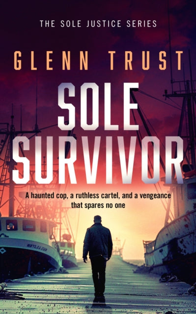 Book cover for "Sole Survivor" by Glenn Trust.